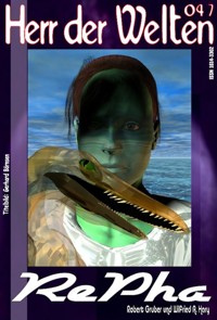 HERR DER WELTEN 047: RePha - Wilfried A. Hary - E-Book