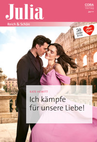 Ich kämpfe für unsere Liebe! - Kate Hewitt - E-Book
