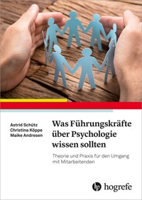 Was Führungskräfte über Psychologie wissen sollten - Astrid Schütz - E-Book