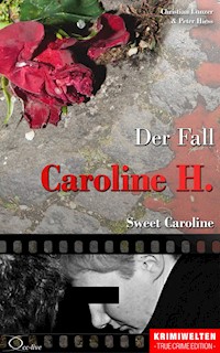 Der Fall Caroline H. - Christian Lunzer - E-Book