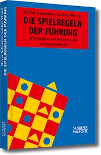 Die Spielregeln der Führung - Oliver Schrader - E-Book