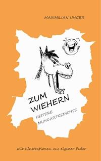 Zum Wiehern - Maximilian Unger - E-Book