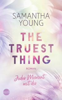 The Truest Thing - Jeder Moment mit dir - Samantha Young - E-Book