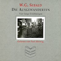 Die Ausgewanderten - W. G. Sebald - W.G. Sebald - Hörbuch