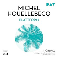 Plattform - Michel Houellebecq - Hörbuch
