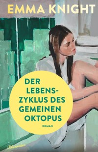 Der Lebenszyklus des Gemeinen Oktopus - Emma Knight - E-Book