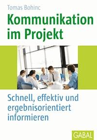 Kommunikation im Projekt - Tomas Bohinc - E-Book