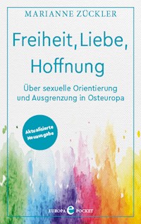 Freiheit, Liebe, Hoffnung - Marianne Zückler - E-Book