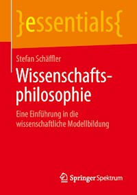 Wissenschaftsphilosophie - Stefan Schäffler - E-Book