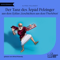 Der Tanz des Árpád Pelzinger - Alfred Polansky - Hörbuch