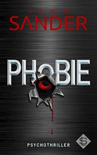 Phobie - Lena Sander - E-Book