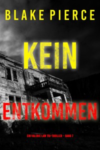 Kein Entkommen (Ein Valerie Law FBI-Thriller – Band 7) - Blake Pierce - E-Book