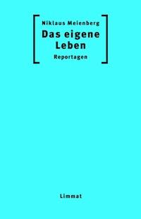 Das eigene Leben - Niklaus Meienberg - E-Book