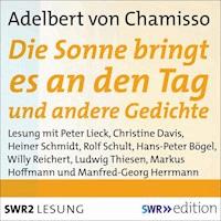 Die Sonne bringt es an den Tag und andere Gedichte - Adelbert von  Chamisso - Hörbuch