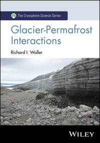 Glacier-Permafrost Interactions - Richard I. Waller - E-Book