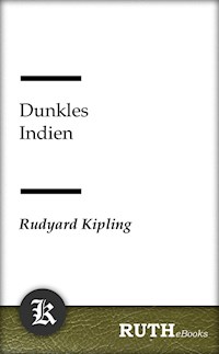 Dunkles Indien - Rudyard Kipling - E-Book