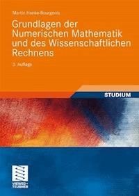 Grundlagen der Numerischen Mathematik und des Wissenschaftlichen Rechnens - Martin Hanke-Bourgeois - E-Book
