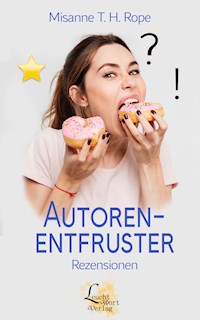 Autoren-Entfruster - Misanne T. H. Rope - E-Book