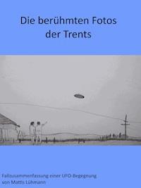 Die berühmten Fotos der Trents - Mattis Lühmann - E-Book