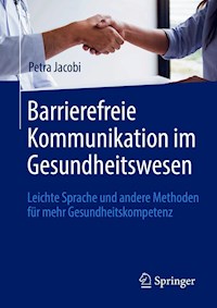 Barrierefreie Kommunikation im Gesundheitswesen - Petra Jacobi - E-Book