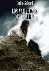 Los naufragos del Liguria - Emilio Salgari - E-Book