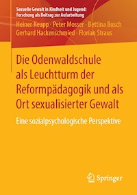 Die Odenwaldschule als Leuchtturm der Reformpädagogik und als Ort sexualisierter Gewalt - Heiner Keupp - E-Book