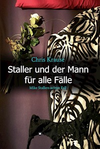 Staller und der Mann für alle Fälle - Chris Krause - E-Book