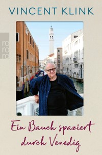 Ein Bauch spaziert durch Venedig - Vincent Klink - E-Book