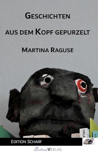 Geschichten aus dem Kopf gepurzelt - Martina Raguse - E-Book