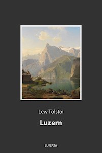 Luzern - Lew Tolstoi - E-Book