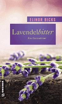 Lavendelbitter - Elinor Bicks - E-Book