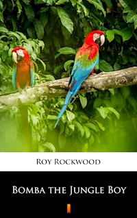 Bomba the Jungle Boy - Roy Rockwood - E-Book