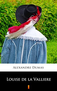Louise de la Valliere - Dumas Alexandre - E-Book