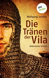 Die Tränen der Vila - Wolfgang Jaedtke - E-Book