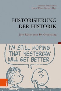 Historisierung der Historik -  - E-Book