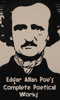 Edgar Allan Poe's Complete Poetical Works - Edgar Allan Poe - E-Book