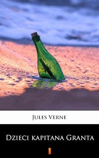 Dzieci kapitana Granta - Jules Verne. - E-Book