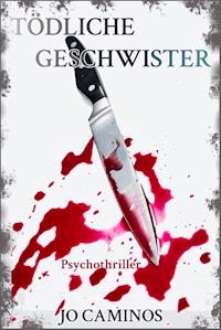 Tödliche Geschwister - Jo Caminos - E-Book