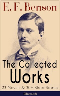 The Collected Works of E. F. Benson - E.F. Benson - E-Book