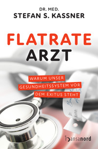 Flatrate Arzt - Stefan S. Kassner - E-Book
