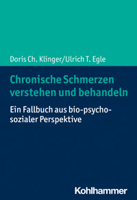 Chronische Schmerzen verstehen und behandeln - Ulrich T. Egle - E-Book