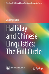 Halliday and Chinese Linguistics: The Full Circle - Zhuanglin Hu - E-Book
