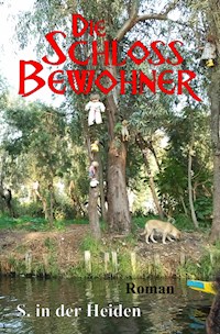 Die Schlossbewohner - S. in der Heiden - E-Book