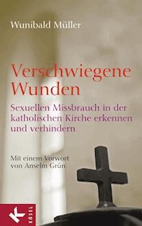 Verschwiegene Wunden - Wunibald Müller - E-Book