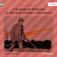 A Scandal in Bohemia - A Sherlock Holmes Adventure (Unabridged) - Sir Arthur Conan Doyle - Hörbuch