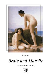 Beate und Mareile - Eduard von Keyserling - E-Book