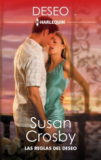 Las reglas del deseo - Susan Crosby - E-Book