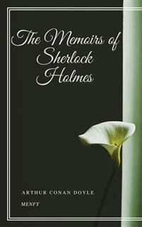 The Memoirs of Sherlock Holmes - Arthur Conan Doyle - E-Book