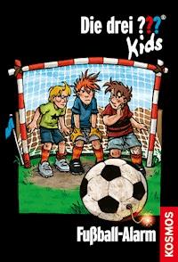 Die drei ??? Kids, 26,Fußball-Alarm (drei Fragezeichen Kids) - Ulf Blanck - E-Book