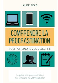 Comprendre la procrastination - Aude Réco - E-Book